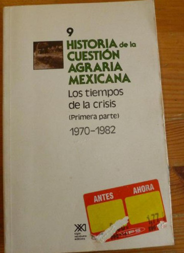 Portada del libro de HISTORIA DE LA CUESTION AGRARIA MEXICANA. SIGLO XXI. VARIOS AUTORES. 1988 VOL 9 2ª . PARTE 246pp