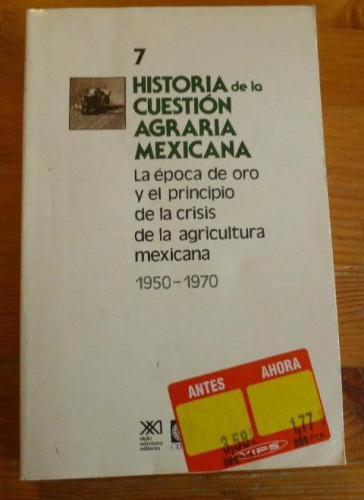 Portada del libro de HISTORIA DE LA CUESTION AGRARIA MEXICANA. SIGLO XXI. VARIOS AUTORES. 1988 VOL 7. 246pp