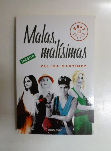 Portada del libro de Malas malísimas - Zulima Martínez - Ed. Debolsillo. 190pp