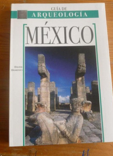 Portada del libro de GUIA DE ARQUEOLOGIA DE MEXICO DOMENICI. LIBSA. 2005 192 pp