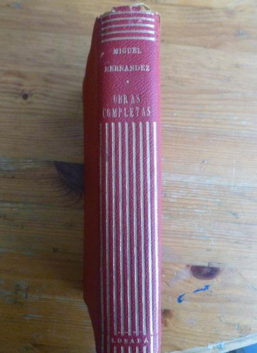 Portada del libro de OBRAS COMPLETAS. MIGUEL HERNANDEZ. ED. LOSADA. 1º EDICION 1960 994pp