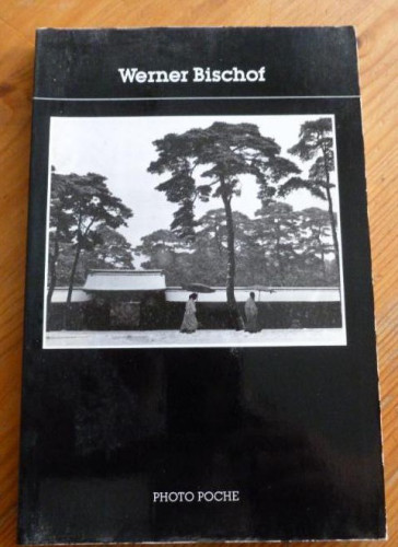 Portada del libro de Werner Bischof. Fotografías 1932-1954 / Werner Bischof ; introducción de Claude Roy