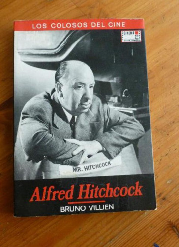 Portada del libro de ALFRED HITCHCOCK. BRUNO VILLIEN CINEMA CLUB. 1990 185pp