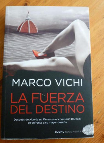 Portada del libro de fuerza del destino, La: Después de Muerte en Florencia el comisario Bordelli (Nube negra (Duomo))