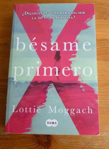 Portada del libro de BESAME PRIMERO. LOTTIE MORGAN. ED SUMA. 2013 410pp