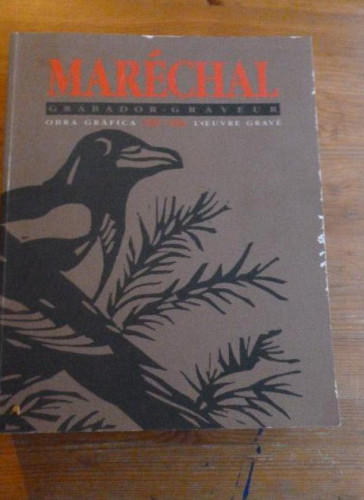 Portada del libro de Maréchal. Grabador - Graveur. Obra grafica 1967-1994 L'oeuvre gravé.