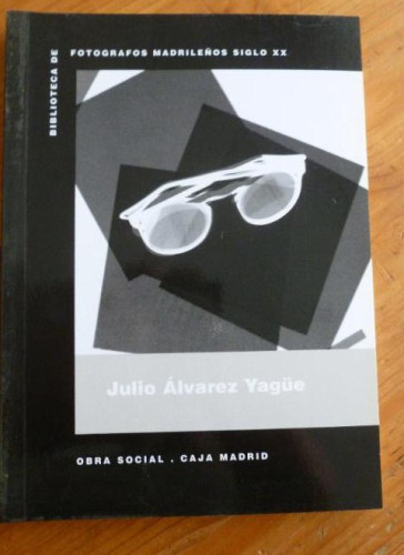 Portada del libro de JULIO ALVAREZ. FOTOGRAFOS MADRILEÑOS SIGLO XX. CAJA MADRID