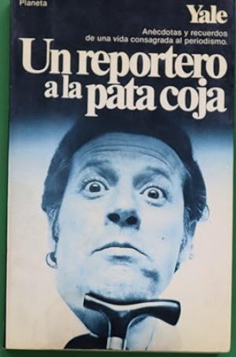 Portada del libro de Un reportero a la pata coja
