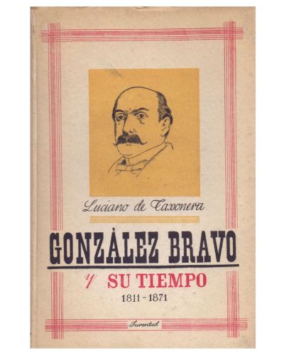 Portada del libro de GONZALEZ BRAVO Y SU TIEMPO (1811-1871)