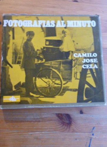 Portada del libro de FOTOGRAFIAS AL MINUTO. CAMILO JOSE CELA. ENRIQUE PALAZUELO. SALA 1972 289pp