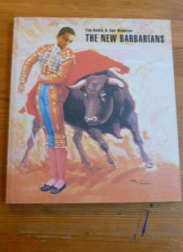 Portada del libro de THE NEW BARBARIANS. TIM NOBLE& SUE WEBSTER. AYUNTAMIENTO MALAGA. 2005 SIN PAGINAR