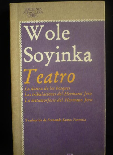 Portada del libro de TEATRO. WOLE SOYINKA. EDICIONES ALFAGUARA. 1987, 278 PAG