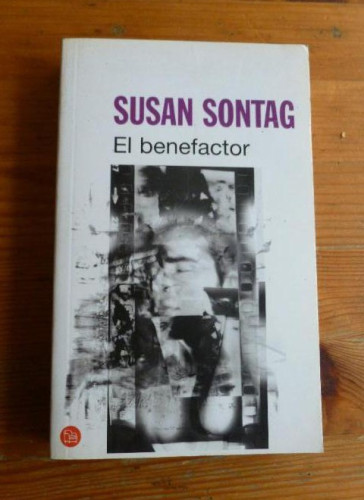 Portada del libro de EL BENEFACTOR. SUSAN SONTANG. PUNTO LECTURA. 2002 376pp