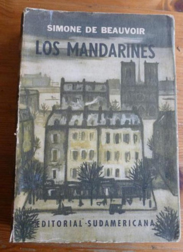 Portada del libro de LOS MANDARINES. SIMONE DE BREAUVOIR. ED. SUDAMERICANA. 1962 698pp