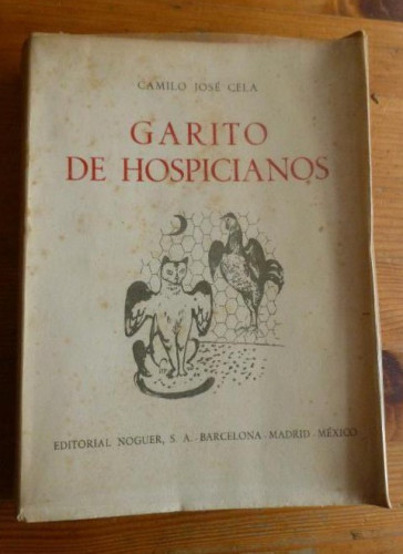 Portada del libro de GARITO DE HOSPICIANOS. CAMILO JOSE CELA. NOGUER. 1º ED 1963 359 pp