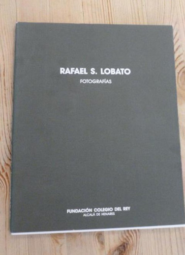 Portada del libro de FOTOGRAFIAS. S. LOBATO. FUNDACION COLEGIO DEL REY. 19990 SIN PAGINAR
