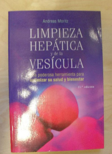 Portada del libro de Imagen del vendedor Limpieza hepática y de la vesícula. A. MORITZ. ED. OBELISCO 2010 248pp