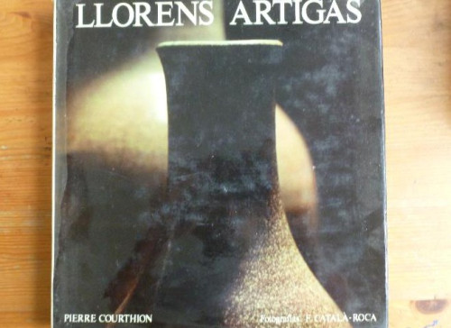 Portada del libro de LLORENS ARTIGAS. PIERRE COURTHION. FOTOG. CATALA-ROCA. POLIGRAFA. 1977 184pp