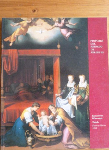 Portada del libro de PINTORES DEL REINADO DE FELIPE III. TOLEDO 1994 134pp