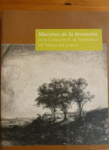 Portada del libro de Maestros de la invencion de la coleccion e.de rothschild del museo del louvre (cat.exposicion)
