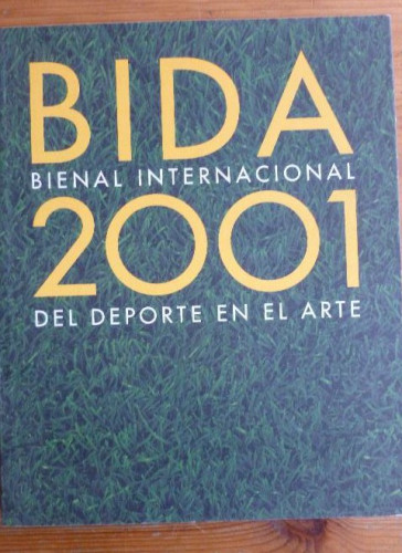 Portada del libro de Bida 2001. Catálogo de la XIV bienal internacional del deporte en las bellas artes