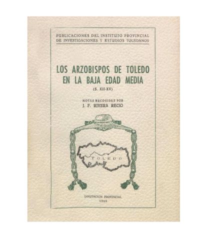 Portada del libro de Los Arzobispos de Toledo en la Baja Edad Media. (S. XII-XV)