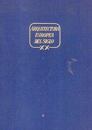 Portada del libro de ARQUITECTURA EUROPEA DEL SIGLO XX. Tomo I