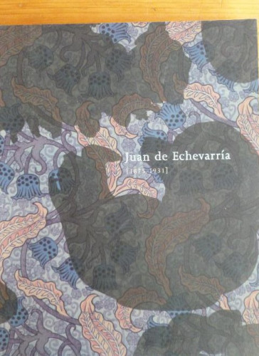 Portada del libro de JUAN DE ECHEVARRIA (1875-1931). Catálogo de la exposición celebrada del 28 enero al 28 marzo 2004