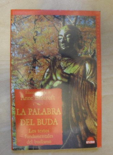 Portada del libro de La palabra del buda / The Word of The Buddha Anne Bancroft Publicado por Oniro 2001 141pp