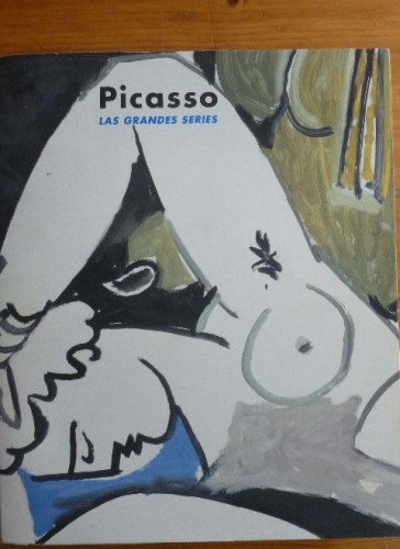 Portada del libro de PICASSO LAS GRANDES SERIES. REINA SOFIA. 2001 592 pp