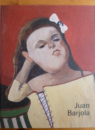 Portada del libro de Juan Barjola. Juan Barjola. Editorial: IVAM / Museo Barjola, Gijón (2006)