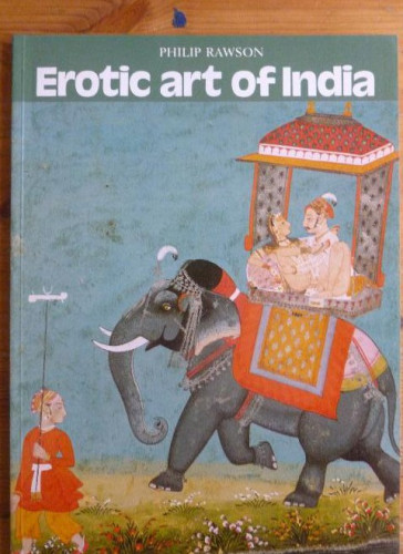 Portada del libro de Erotic Art of India Philip Rawson Editorial: Thames & Hudson Ltd 1977-05-16 (1977) 40pp