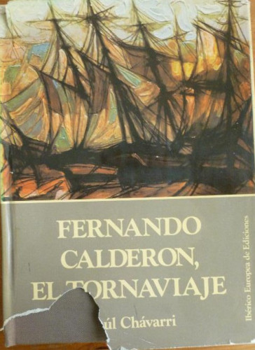 Portada del libro de Fernando Calderón, el tornaviaje Raúl Chávarri Editorial: Iberico Europea de Ediciones (1976)