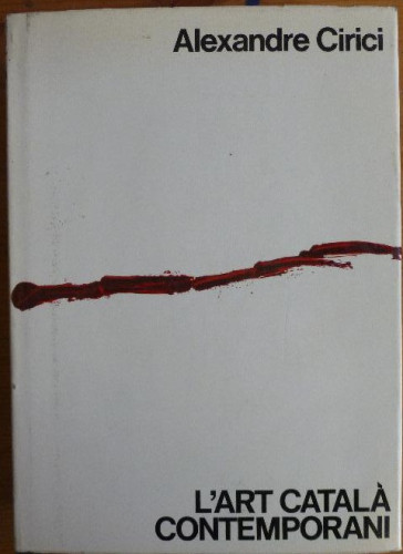 Portada del libro de L'Art català contemporani. Cirici, Alexandre. Editorial: Edicions 62,, Barcelona, (1970)