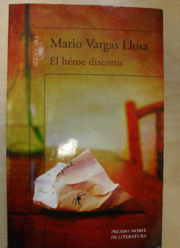 Portada del libro de El héroe discreto Vargas Llosa, Mario Publicado por Alfaguara. (2013) 381pp