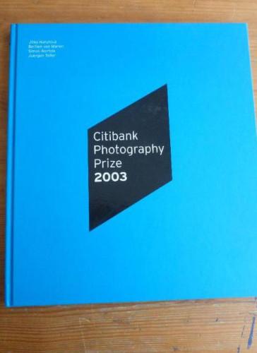 Portada del libro de Citibank Photography Prize 2003: J Hanzlova, B Van Manen, S Norfolk, J Teller. 74pp