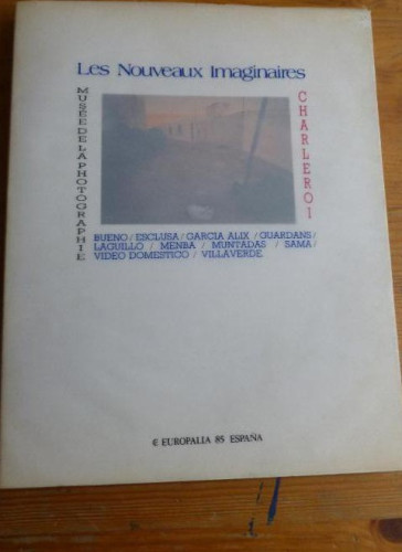 Portada del libro de Les Nouveaux Imaginaires (en francés y español) Editorial: Europalia 85 España (1985) 129pp