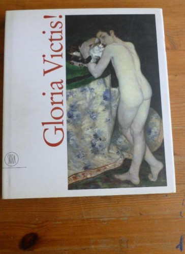 Portada del libro de Gloria Victis!: Victors and Vanquished in French Art Flemming Friborg Editorial: Skira 2001 167pp