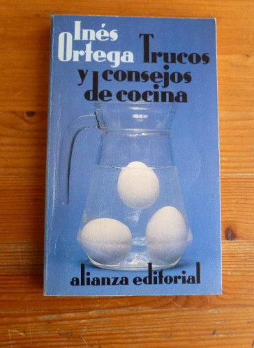 Portada del libro TRUCOS Y CONSEJOS DE COCINA. INES ORTEGA. ALIANZA ED. 1993 200pp