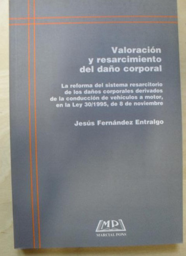 Portada del libro de Valoracion y resarcimiento del daño corporal : la reforma del sistema