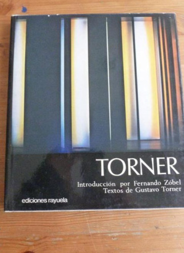 Portada del libro de Torner Torner, Gustavo / Zobel, Fernando (intro.) Editorial: Madrid: Ediciones Rayuela, 1978 108pp