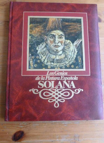 Portada del libro de LOS GENIOS DE LA PINTURA ESPAÑOLA. SOLANA. SARPE 1983 93 pp