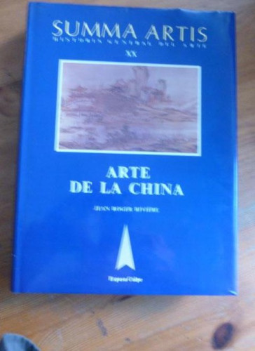 Portada del libro de El arte de la China XX Riviere, Jean Roger Editorial: Espasa-Calpe, SUMMA ARTIS 1995