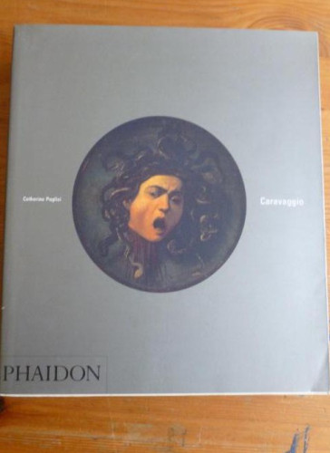 Portada del libro de Caravaggio (Paperback) Catherine Puglisi Editorial: Phaidon Press Ltd, United Kingdom (2000)