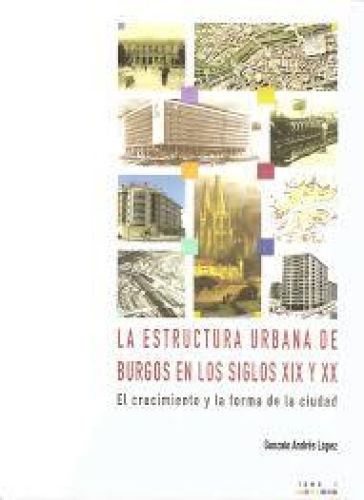 Portada del libro de la estructura urbana de Burgos en los siglos XIX y XX