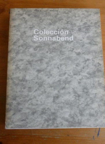 Portada del libro de COLECCION SONNABEND CENTRO DE ARTE REINA SOFIA Editorial: MINISTERIO DE CULTURA (1988)