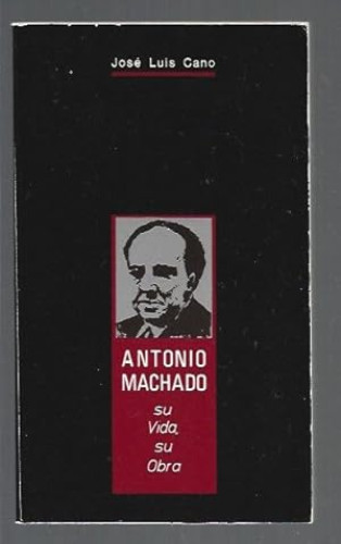 Portada del libro de Antonio Machado. Su Vida. Su obra