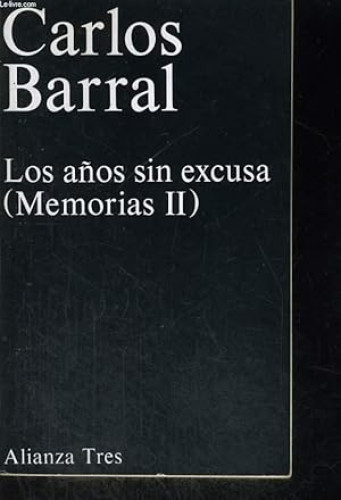Portada del libro de Los años sin excusa. Memorias II