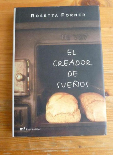 Portada del libro de EL CREADOR DE SUEÑOS. ROSETTA FORNER. MARTINEZ ROCA. 2007