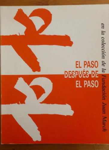 Portada del libro de EL PASO DESPUES DEL PASO EN LA COLECCIÓN DE LA FUNDACION JUAN MARCH 1980 60 pp aprox.